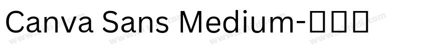 Canva Sans Medium字体转换 Canva Sans Medium字体转换